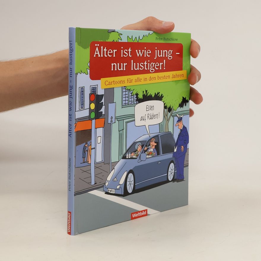 Peter Butschkow Älter ist wie Jung - nur Lustiger!