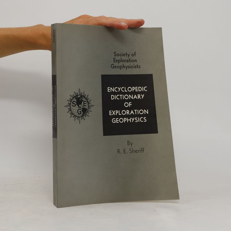 Robert Edward Sheriff Encyclopedic Dictionary of Exploration Geophysics