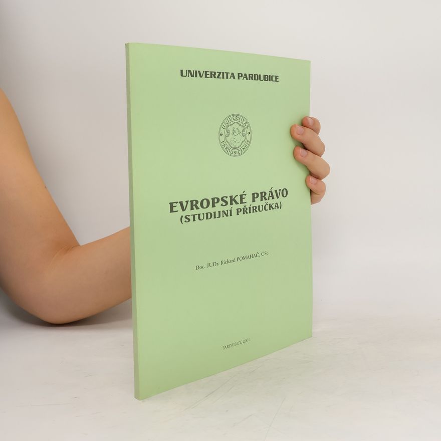 Richard Pomahač Evropské právo : studijní příručka