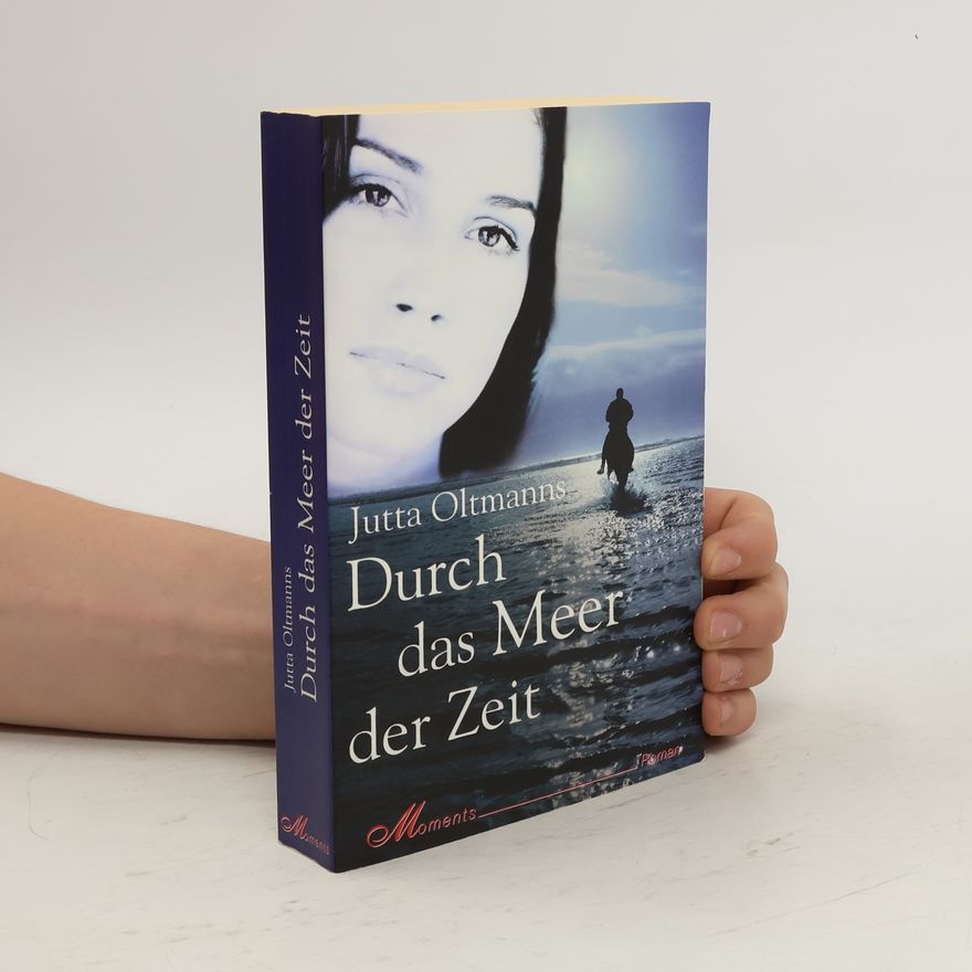 Jutta Oltmanns Durch das Meer der Zeit