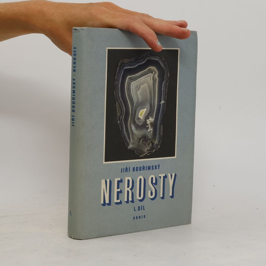 Jiří Kouřimský Nerosty. 1. [díl], (Nerosty českých zemí)