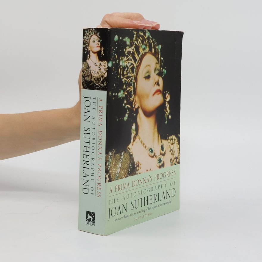 Joan Sutherland A Prima Donna's Progress