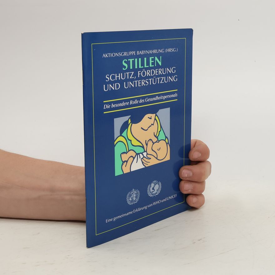 Autorenkollektiv Stillen - Schutz, Förderung und Unterstützung