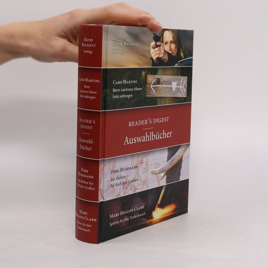 Caro Martini Reader's Digest Auswahlbücher: Verfolgt, Beim nächsten Mann links abbiegen, Ein Elefant für Karl den Großen, Spürst du den Todeshauch