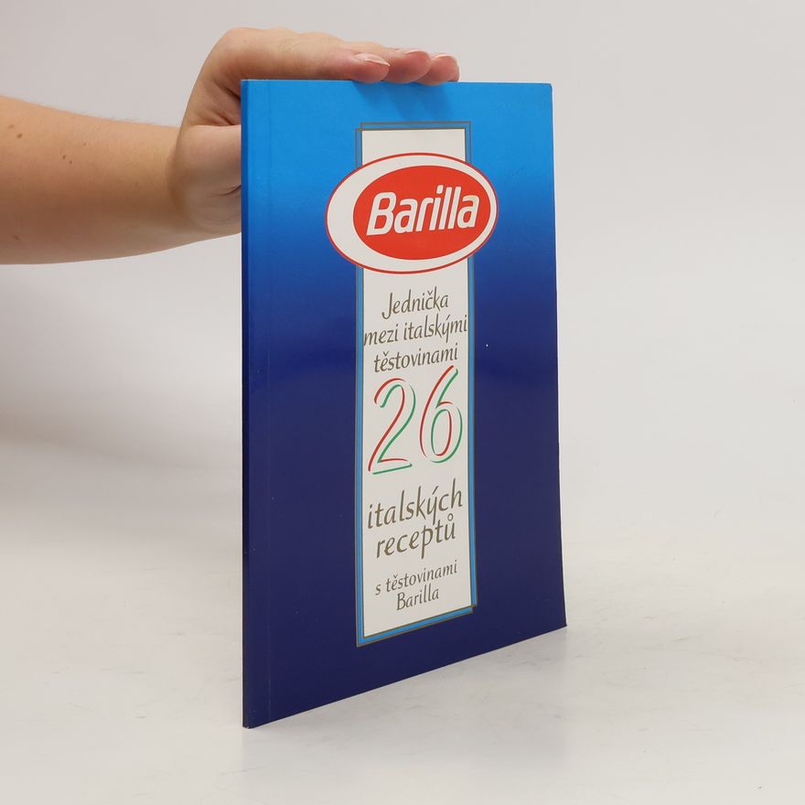 Kolektiv autorů 26 italských receptů s těstovinami Barilla