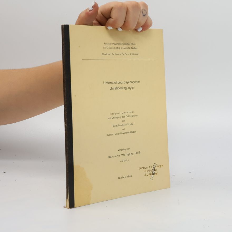 Hermann Wolfgang Heiss Untersuchung psychogener Unfallbedingungen