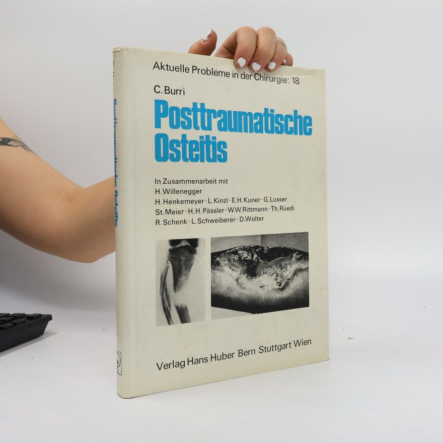 Caius Burri Posttraumatische Osteitis
