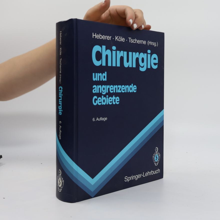 Georg Heberer Chirurgie und angrenzende Gebiete