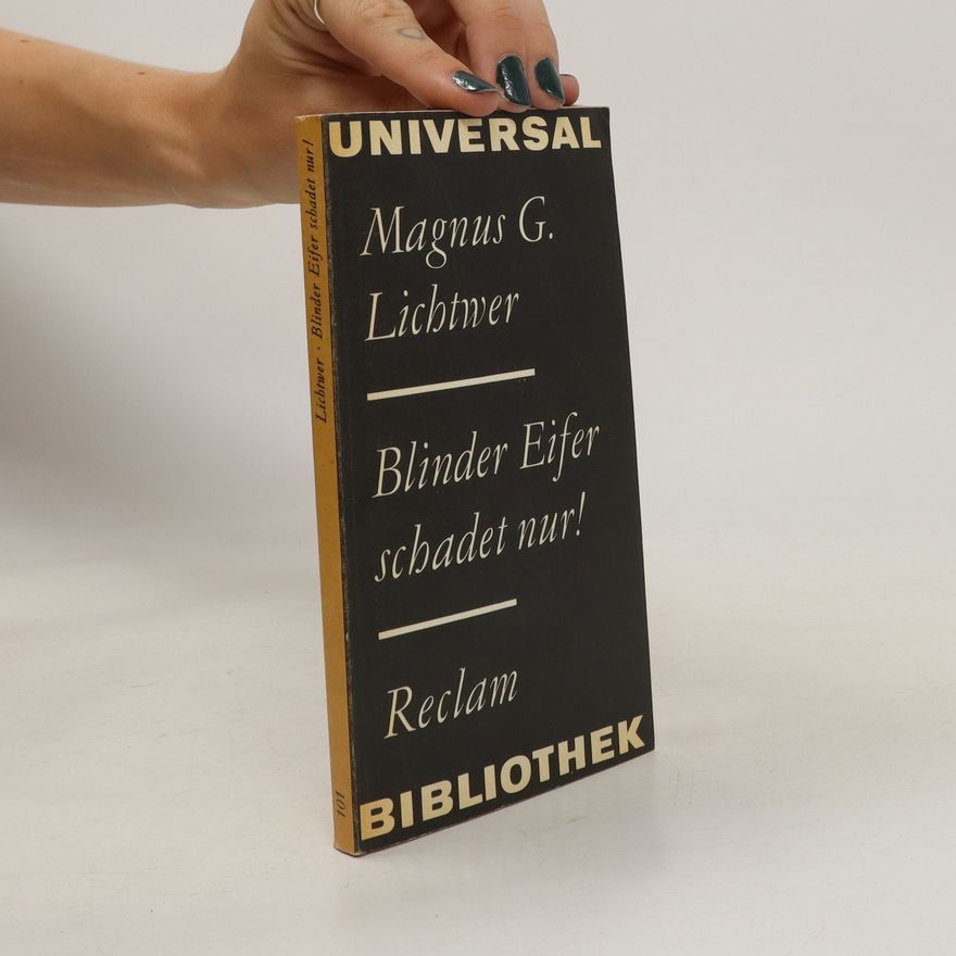 Magnus Gottfried Lichtwer Blinder Eifer schadet nur!