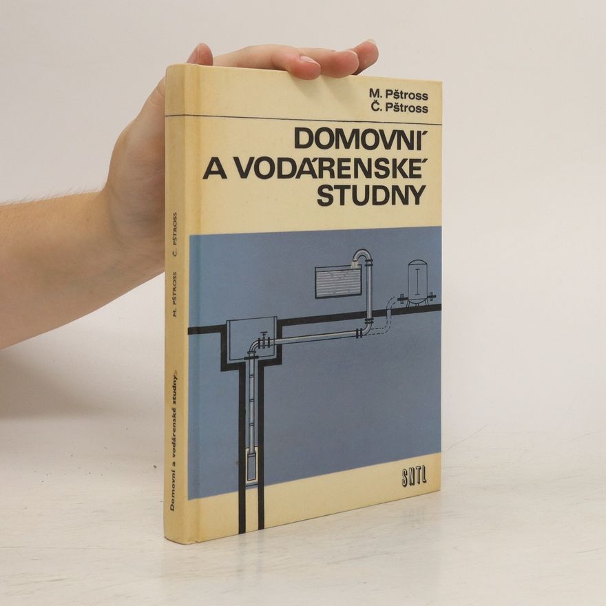 Čeněk Pštross Domovní a vodárenské studny