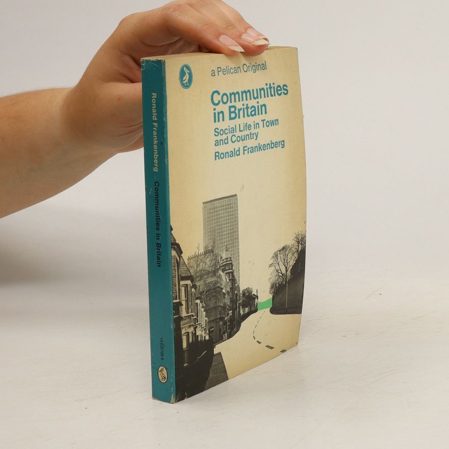 Ronald Frankenberg Communities in Britain