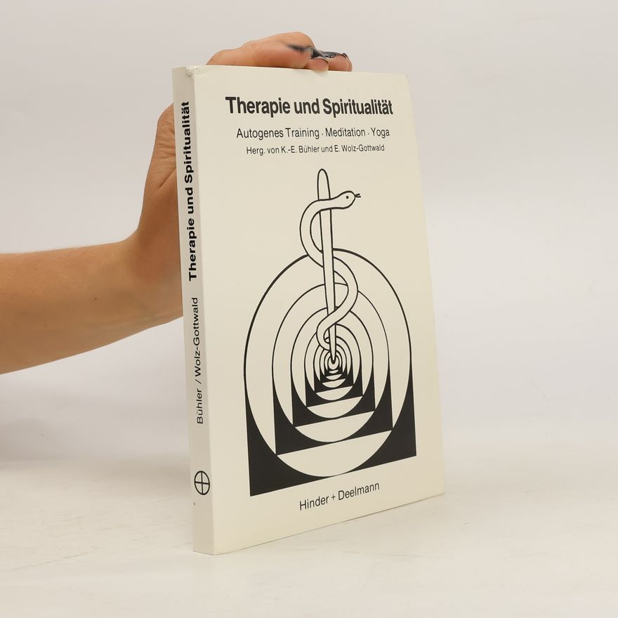 Karl-Ernst Bühler Therapie und Spiritualität