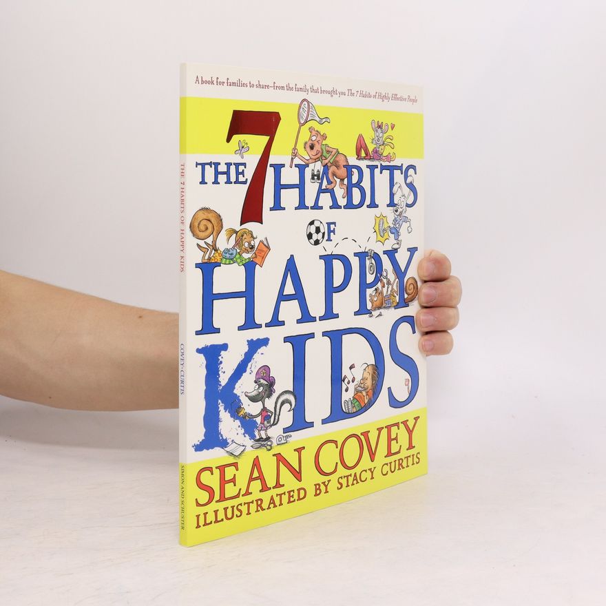 Sean Covey The 7 Habits of Happy Kids