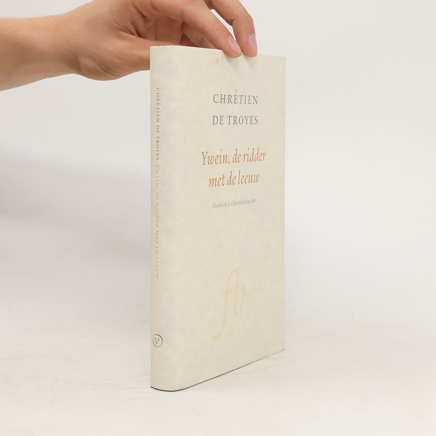 Chrétien de Troyes Ywein, de ridder met de leeuw