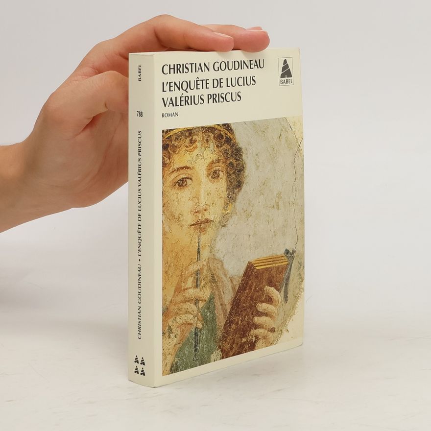 Christian Goudineau L'enquête de Lucius Valérius Priscus