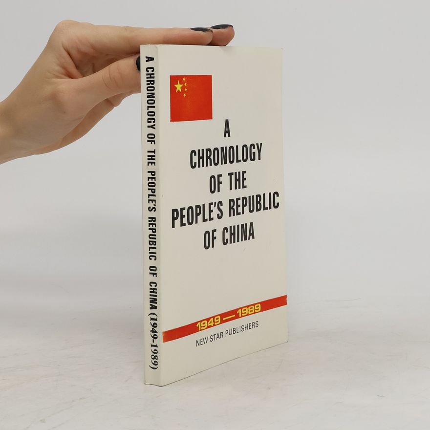 Jing Cheng A Chronology of the People's Republic of China 1949-1984