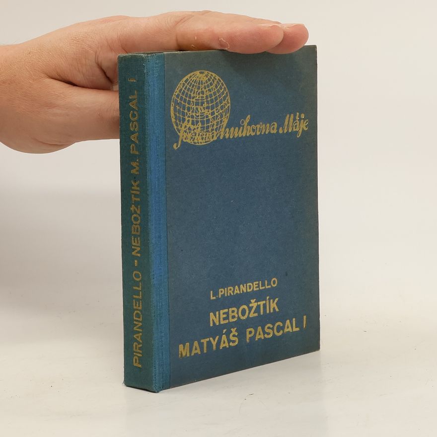 Luigi Pirandello Nebožtík Matyáš Pascal I