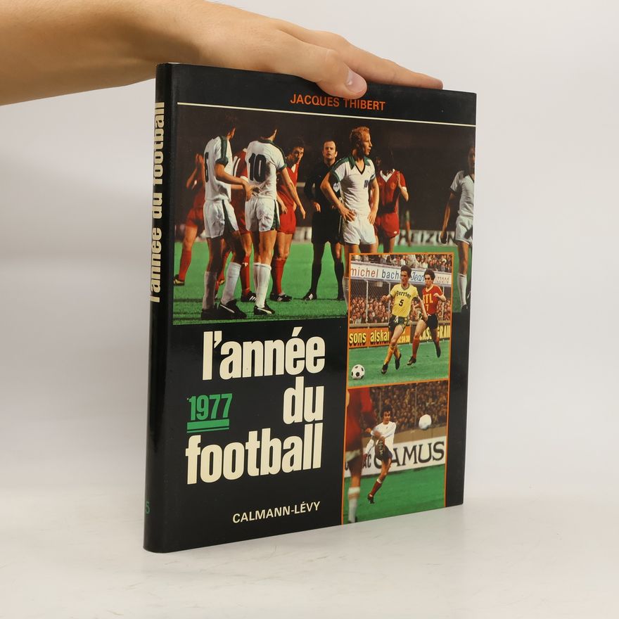 Jacques Thibert L'Année du football 1977