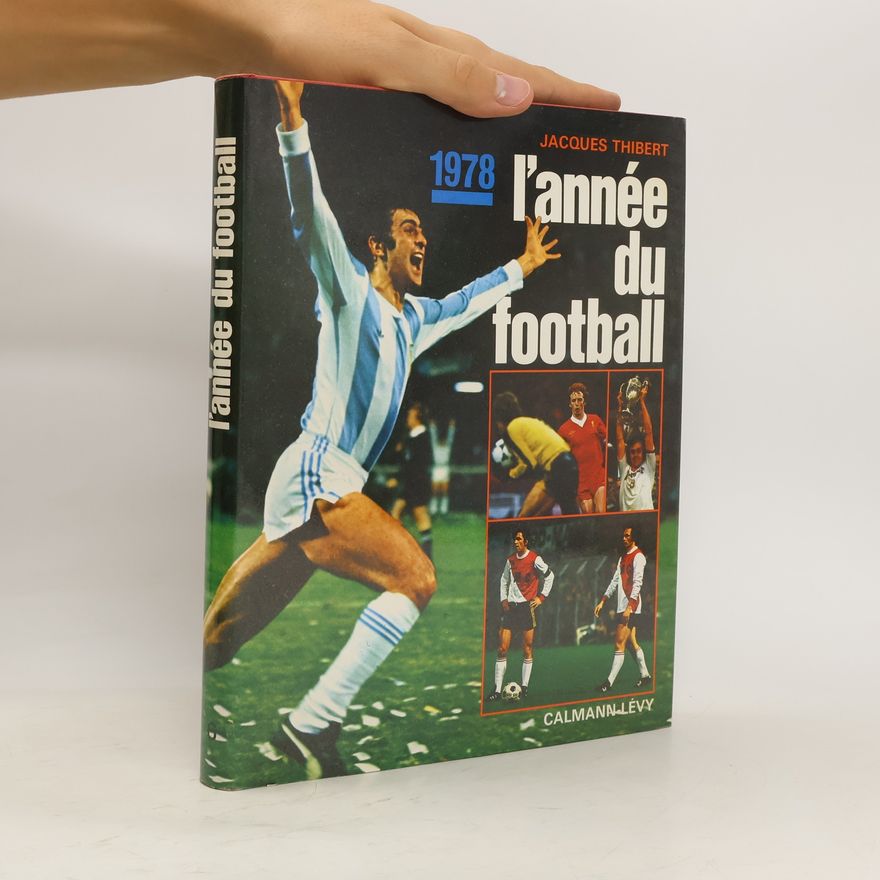 Jacques Thibert L'Année du football 1978