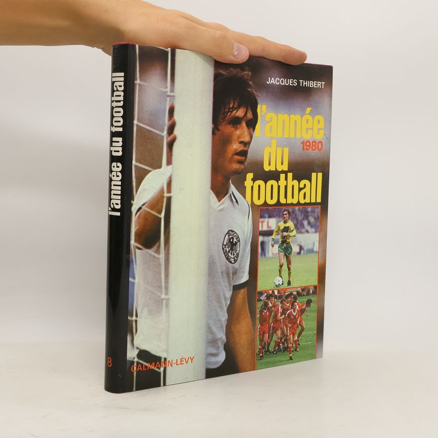 Jacques Thibert L'année du football 1980
