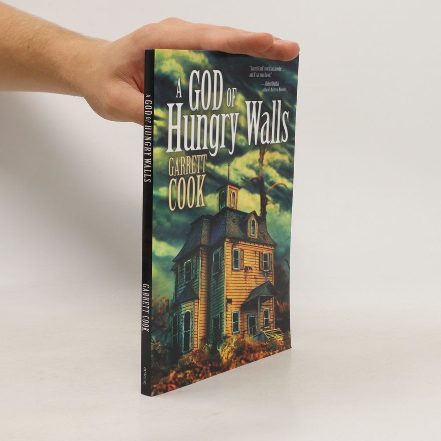 Garrett Cook A God of Hungry Walls