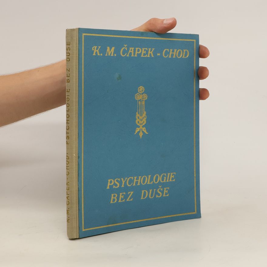 K. M. Čapek Chod Psychologie bez duše