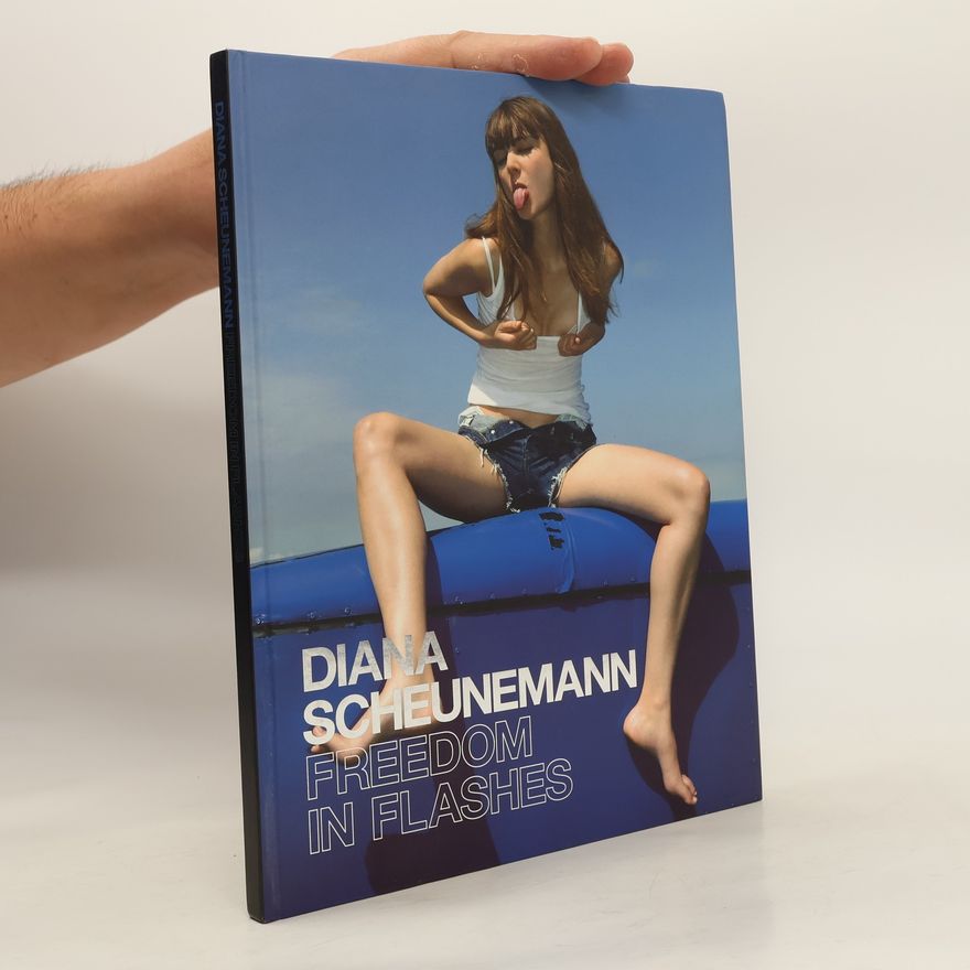 Diana Scheunemann Freedom in Flashes