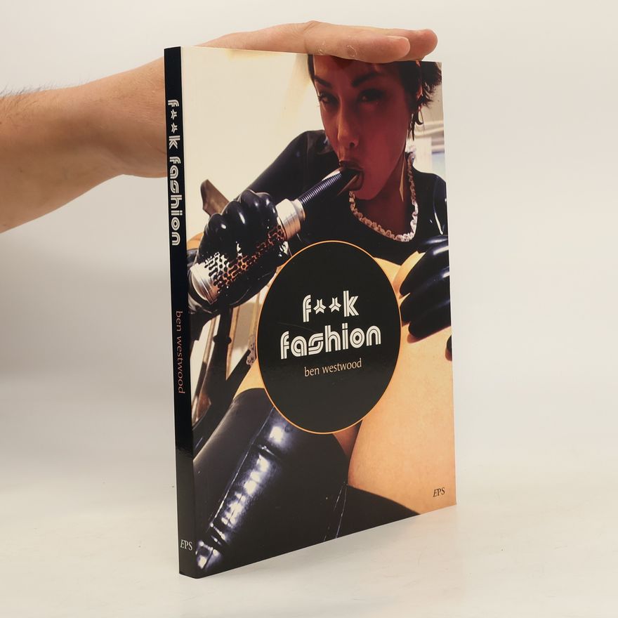 Ben Westwood F**k Fashion