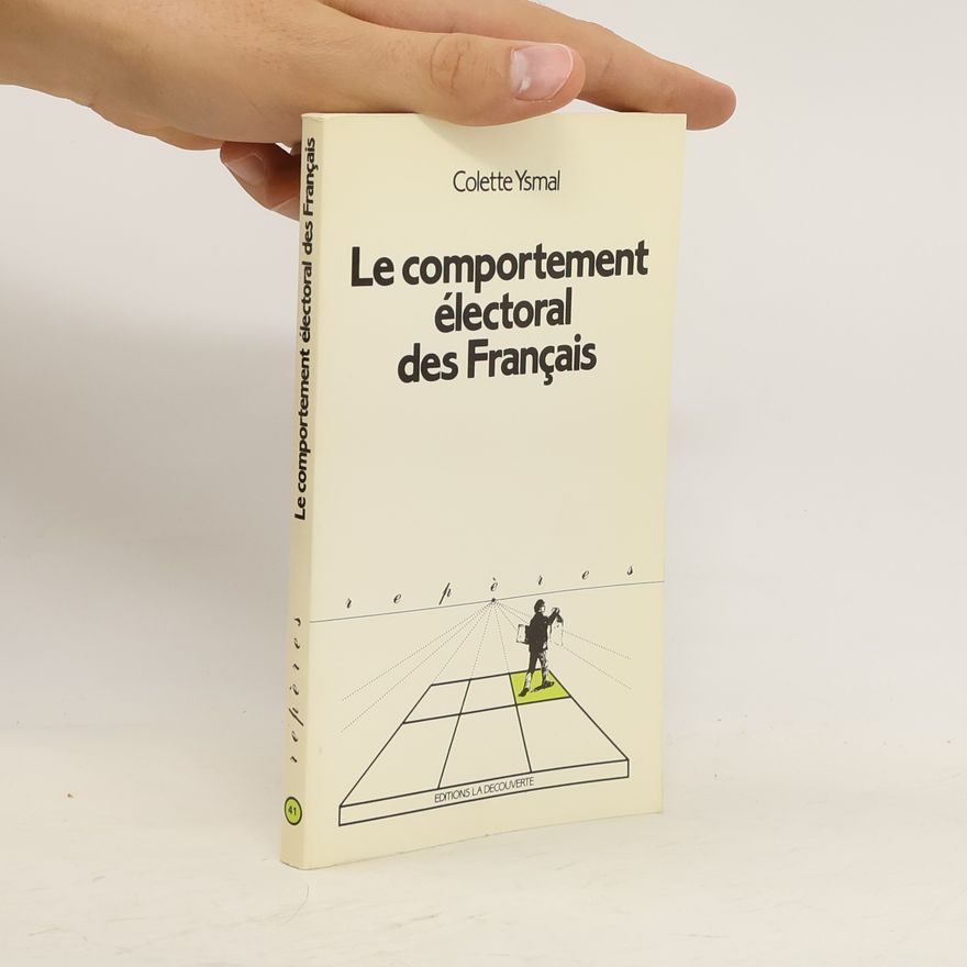 Colette Ysmal Le comportement électoral des Français