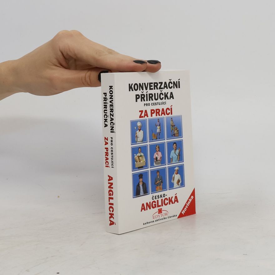 Autores varios Konverzační příručka pro cestující za prací česko-anglická