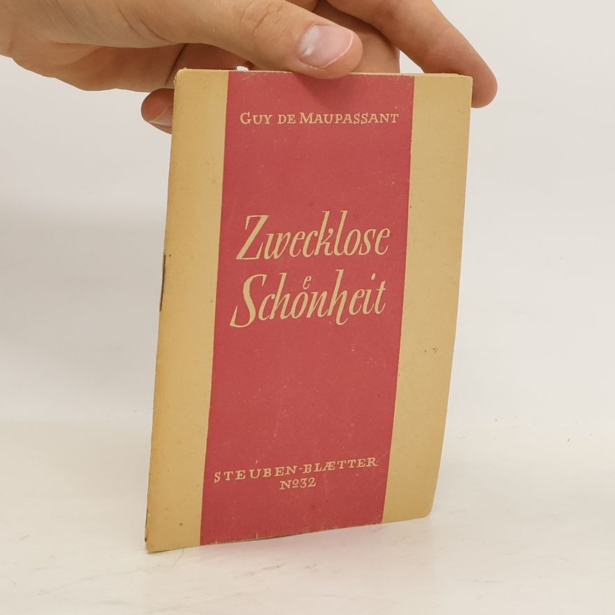 Guy de Maupassant Zwecklose Schönheit