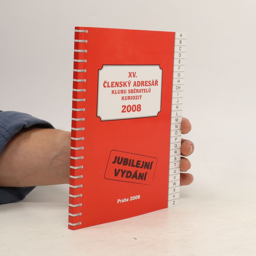 Autorenkollektiv XV. Členský adresář klubu sběratelů kuriozit 2008