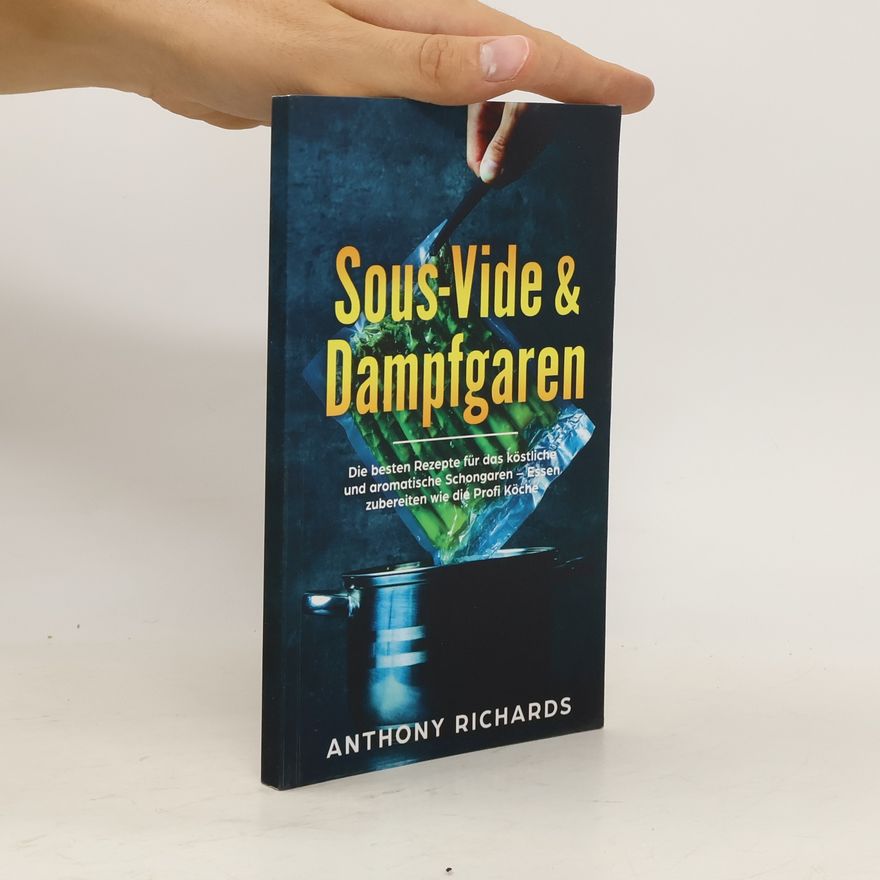 Anthony Richards Sous-Vide & Dampfgaren