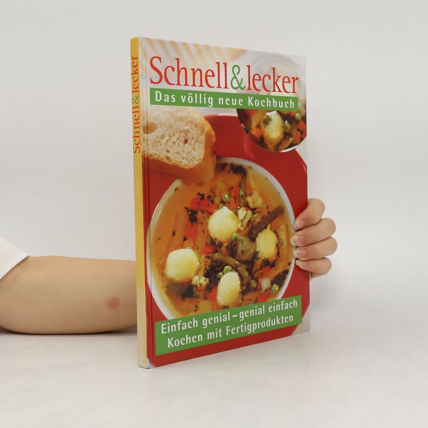 Autorenkollektiv Schnell & lecker. Das völlig neue Kochbuch
