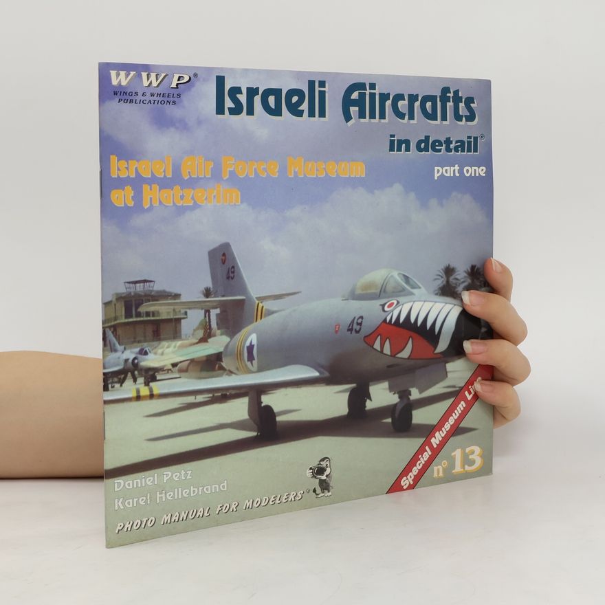 Daniel Petz Israeli Aircrafts in Detail