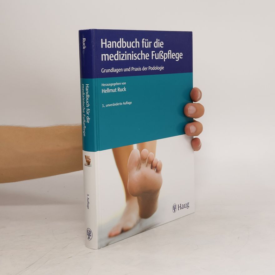Hellmut Ruck Handbuch für die medizinische Fußpflege