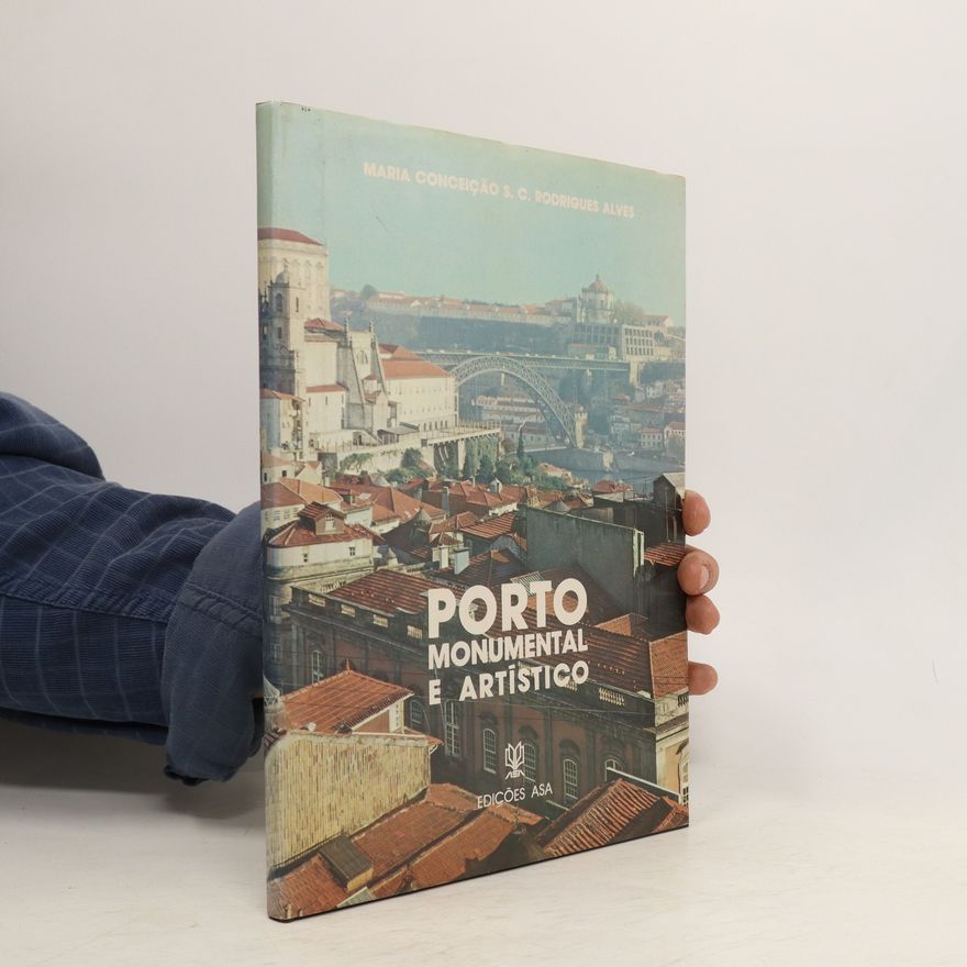 Maria da Conceição S. C. Rodrigues Alves Porto monumental e artístico