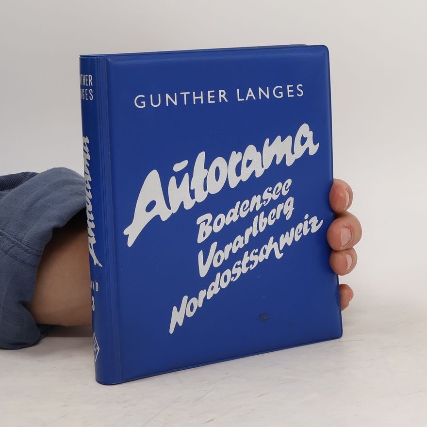 Gunther Langes Autorama. Bodensee. Voralberg. Nordostschweiz