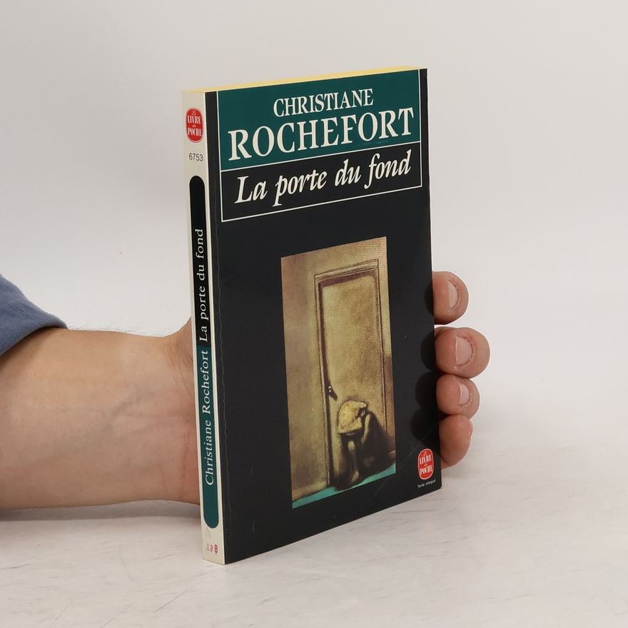 Christiane Rochefort La porte du fond