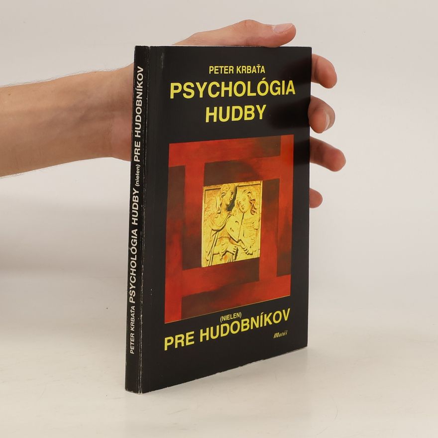 Peter Krbaťa Psychológia hudby (nielen) pre hudobníkov