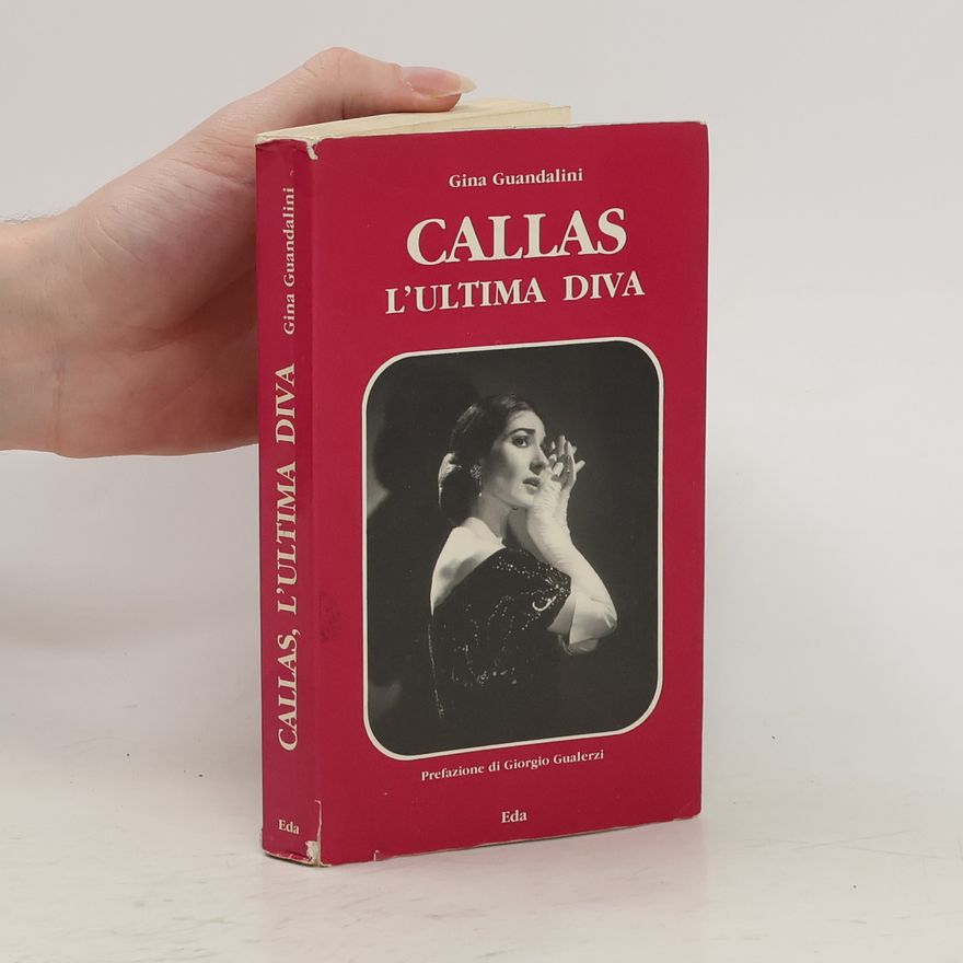 Gina Guandalini Callas, l'ultima diva
