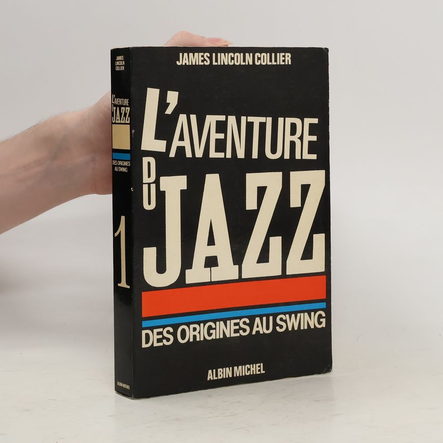 James Lincoln Collier L'aventure du jazz
