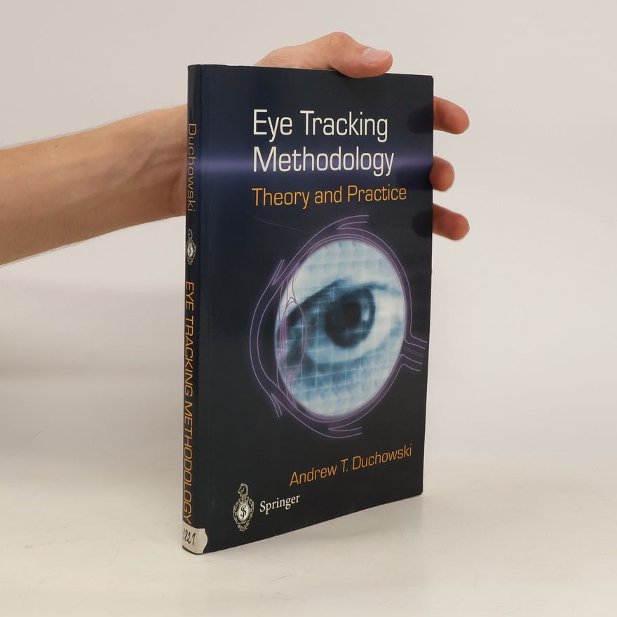 Andrew T. Duchowski Eye tracking methodology