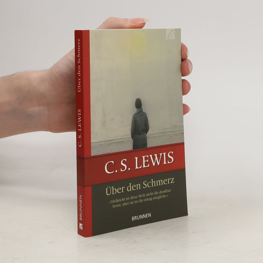 C. S. Lewis Über den Schmerz