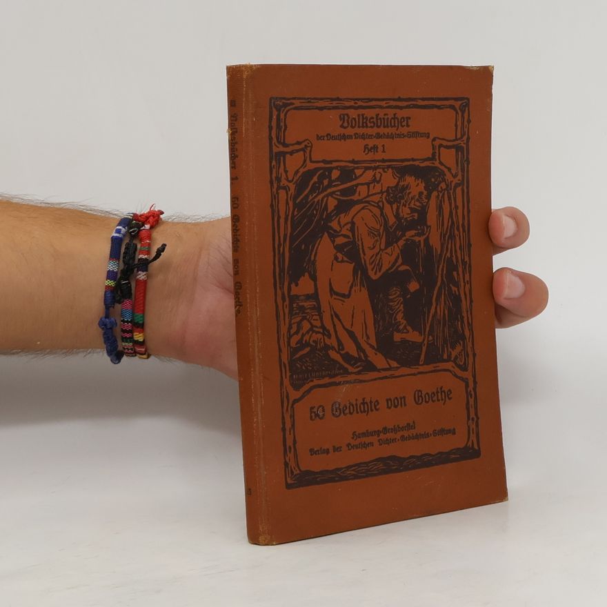 Johann Wolfgang von Goethe 50 Gedichte von Goethe