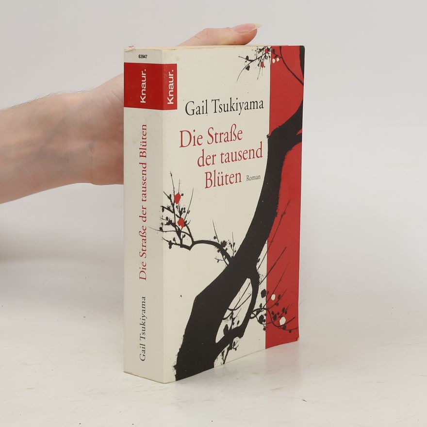 Gail Tsukiyama Die Straße der tausend Blüten