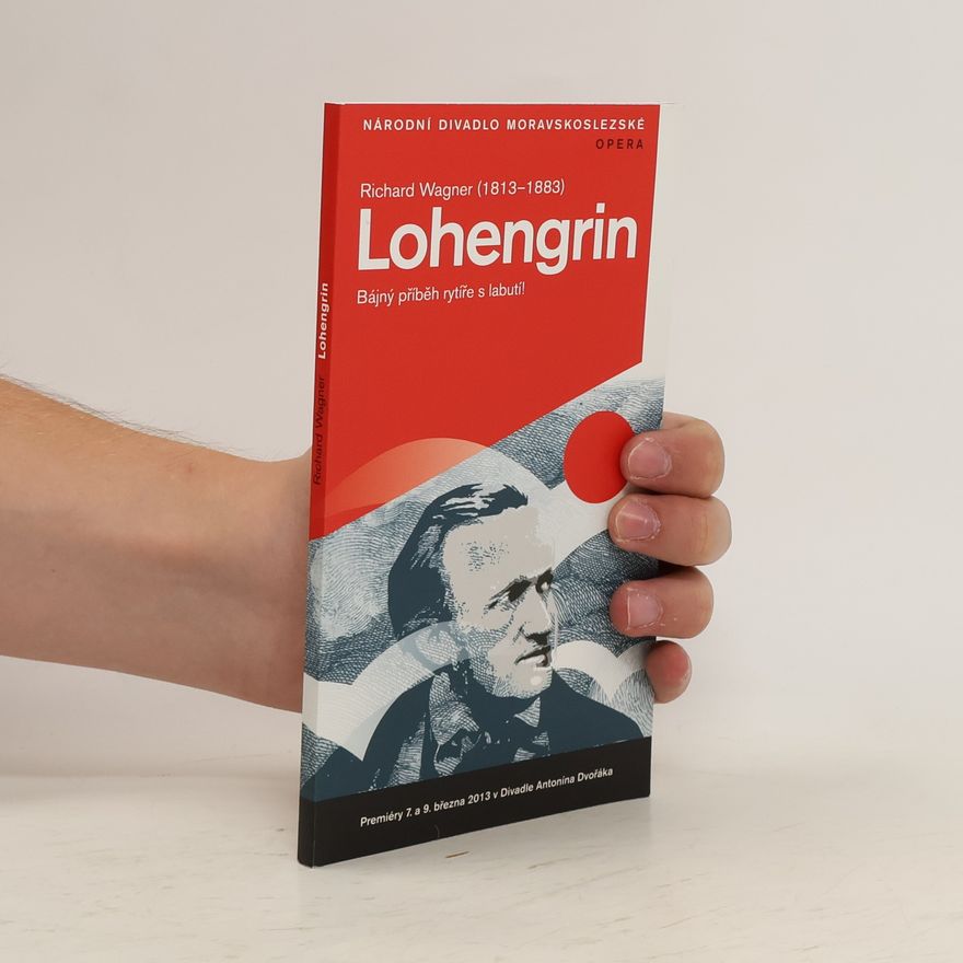 Various authors Lohengrin. Bájný příběh rytíře s labutí!