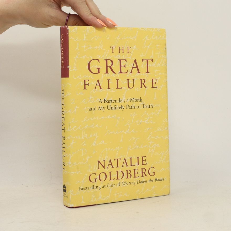 Natalie Goldberg The Great Failure