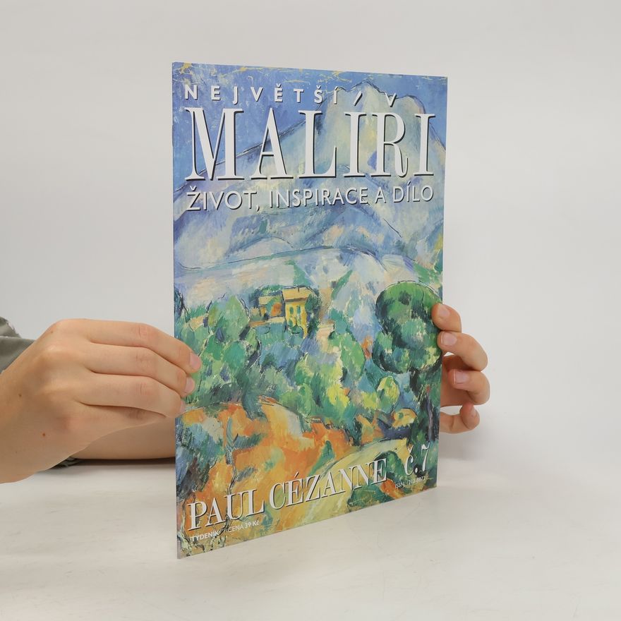 Various authors Největší malíři. Život, inspirace a dílo 7. Paul Cézanne