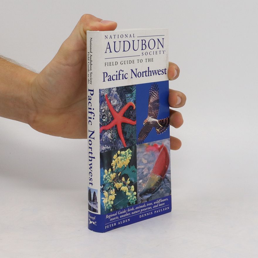 National Audubon Society National Audubon Society Field Guide to the Pacific Northwest